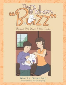 Image for Bichon &quot;Buzz&quote: Goodbye Pet Store, Hello Family