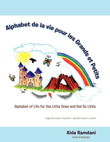 Image for Alphabet de La Vie Pour Les Grands Et Petits : Alphabet of Life for the Little Ones and Not So Little