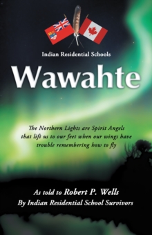 Image for Wawahte: Subject: Canadian Indian Residential Schools
