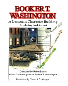 Image for Booker T. Washington: A Lesson in Character Building in Coloring Book Format.