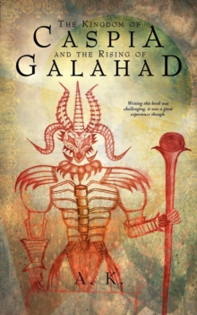 Image for The Kingdom of Caspia and the Rising of Galahad