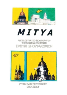 Image for Mitya: An Illustrated Biography of the Russian Composer Dmitri Shostakovich