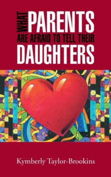 Image for What Parents Are Afraid to Tell Their Daughters