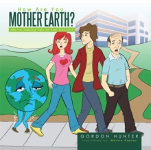 Image for How Are You, Mother Earth?: We'Re Taking You to the Doctor!