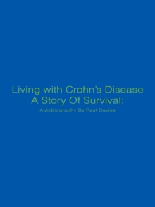 Image for Living with Crohn'S Disease a Story of Survival: Autobiography by Paul Davies