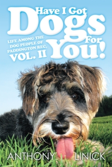 Image for Have I Got Dogs for You!: Life Among the Dog People of Paddington Rec, Vol. Ii