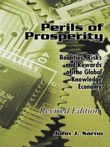 Image for Perils of Prosperity: Realities, Risks and Rewards of the Global Knowledge Economy
