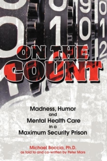 Image for On the Count : Madness, Humor, and Mental-Health Care in a Maximum-Security Prison