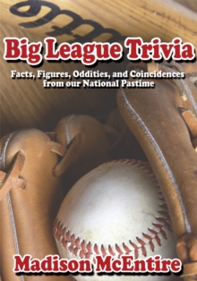 Image for Big League Trivia: Facts, Figures, Oddities, and Coincidences from Our National Pastime