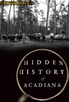Image for HIDDEN HISTORY OF ACADIANA