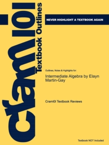 Image for Studyguide for Intermediate Algebra by Martin-Gay, Elayn, ISBN 9780321726377