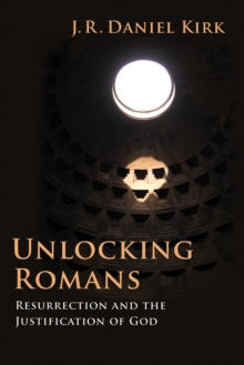 Image for Unlocking Romans: Resurrection and the Justification of God