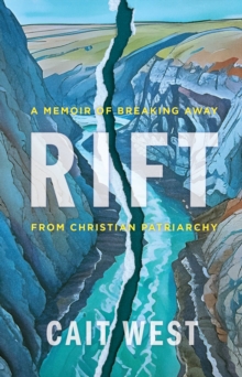 Image for Rift: A Memoir of Breaking Away from Christian Patriarchy