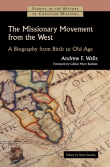 Image for Missionary Movement from the West: A Biography from Birth to Old Age