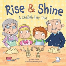Image for Rise & Shine: A Challah-day Tale