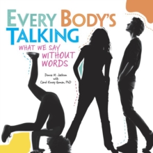 Image for Every Body's Talking: What We Say without Words