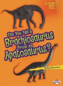 Image for Can You Tell a Brachiosaurus from an Apatosaurus