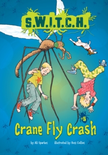 Image for #05 Crane Fly Crash