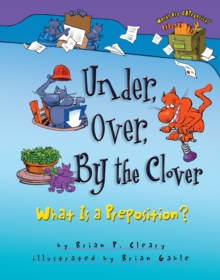 Image for Under, over, by the clover: what is a preposition?