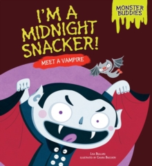 Image for I'm a Midnight Snacker!: Meet a Vampire