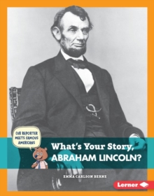 Image for What's Your Story, Abraham Lincoln?