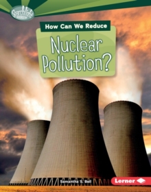 Image for How Can We Reduce Nuclear Pollution?