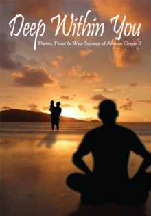 Image for Deep Within You: Poems, Prose & Wise Sayings of African Origin 2