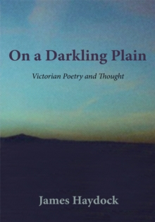 Image for On a Darkling Plain: Victorian Poetry and Thought
