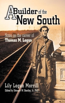 Image for A Builder of the New South : Notes on the Career of Thomas M. Logan