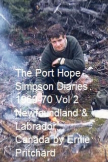 Image for The Port Hope Simpson Diaries 1969 - 70 Newfoundland and Labrador, Canada: Summit Special