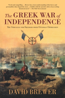 Image for Greek War of Independence: The Struggle for Freedom and the Birth of Modern Greece.