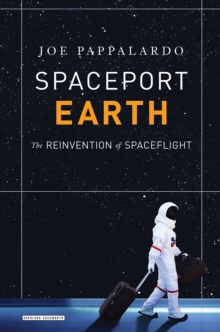 Image for Spaceport Earth: The Reinvention of Spaceflight.