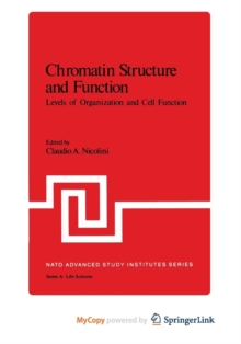 Image for Chromatin Structure and Function : Levels of Organization and Cell Function Part B