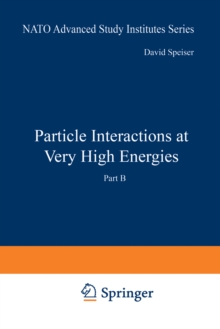 Image for Particle Interactions at Very High Energies: Part B