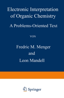 Image for Electronic Interpretation of Organic Chemistry: A Problems-Oriented Text