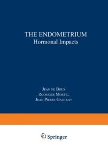 Image for The Endometrium : Hormonal Impacts