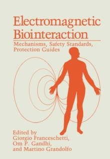 Image for Electromagnetic Biointeraction: Mechanisms, Safety Standards, Protection Guides