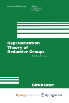 Image for Representation Theory of Reductive Groups