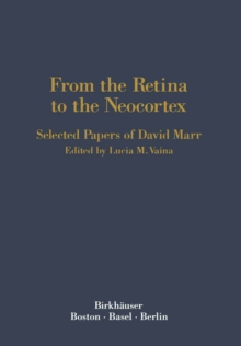 Image for From the Retina to the Neocortex: Selected Papers of David Marr.