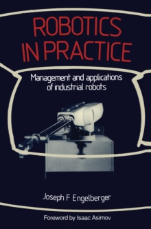 Image for Robotics in Practice: Management and applications of industrial robots