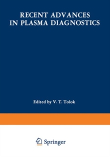 Image for Recent Advances in Plasma Diagnostics / Diagnostika Plasmy / N N Y N: Volume 3: Corpuscular, Correlation, Bolometric, and Other Techniques