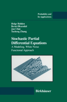 Image for Stochastic Partial Differential Equations: A Modeling, White Noise Functional Approach