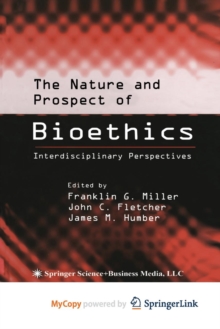 Image for The Nature and Prospect of Bioethics