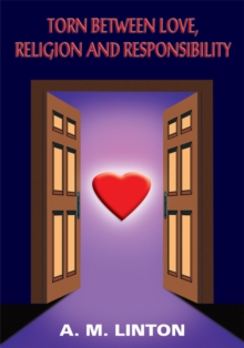 Image for Torn Between Love, Religion and Responsibility