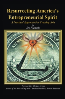 Image for Resurrecting America's Entrepreneurial Spirit: A Practical Approach for Creating Jobs