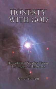 Image for Honesty with God: Devotional Studies Upon the Book of Hebrews