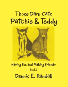 Image for Those Darn Cats, Patchie and Teddy: Having Fun and Making Friends