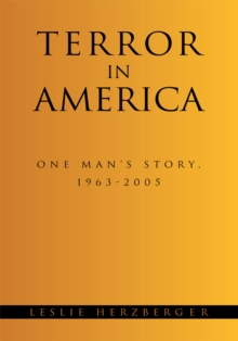 Image for Terror in America: One Man's Story, 1963-2005