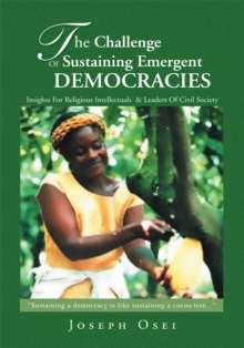 Image for Challenge of Sustaining Emergent Democracies: Insights for Religious Intellectuals  & Leaders of Civil Society
