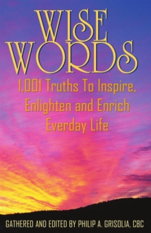 Image for Wise Words: 1,001 Truths to Inspire, Enlighten and Enrich Everday Life